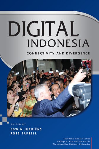 Digital Indonesia Connectivity And Divergence Edwin Jurriens And Ross Tapsell Eds