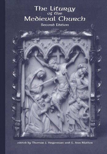 The Liturgy Of The Medieval Church 2nd Edition E Ann Matter