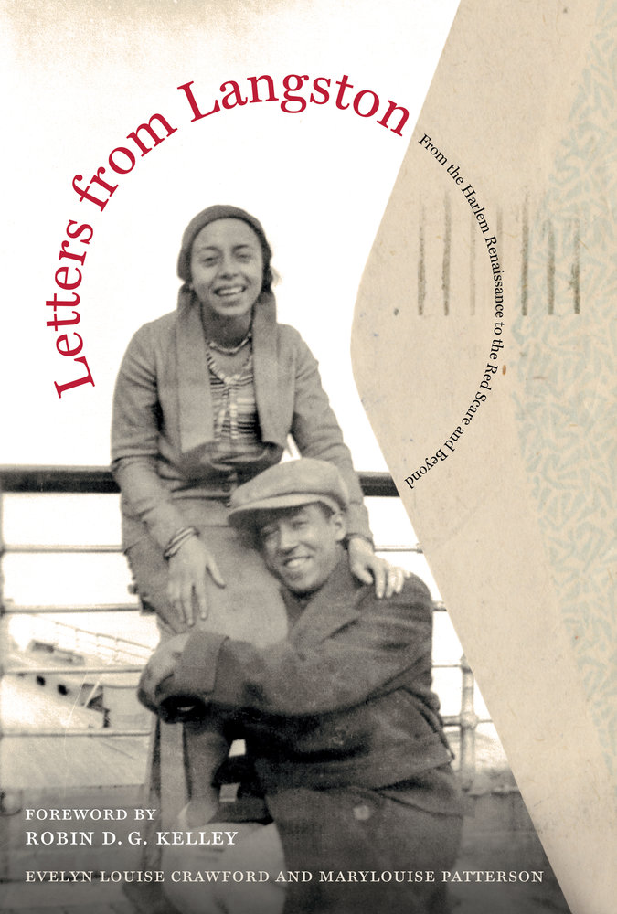 Letters From Langston From The Harlem Renaissance To The Red Scare And Beyond Langston Hughes