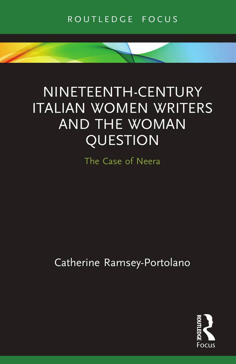 Nineteenthcentury Italian Women Writers And The Woman Question The Case Of Neera 1st Edition Catherine Ramseyportolano