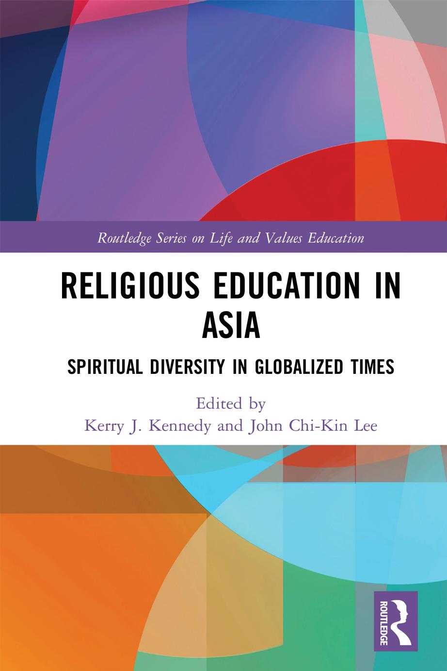Religious Education In Asia Spiritual Diversity In Globalized Times 1st Edition Kerry J Kennedy