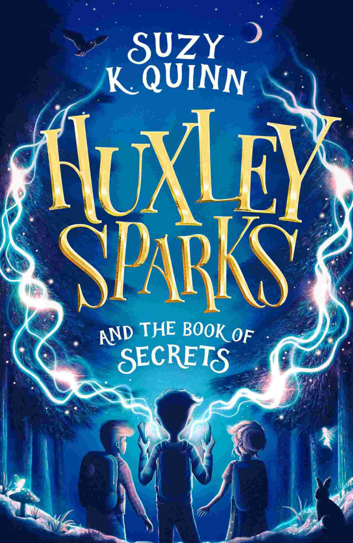 Huxley Sparks And The Book Of Secrets Suzy K Quinn