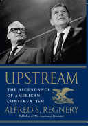 Upstream Alfred S Regnery
