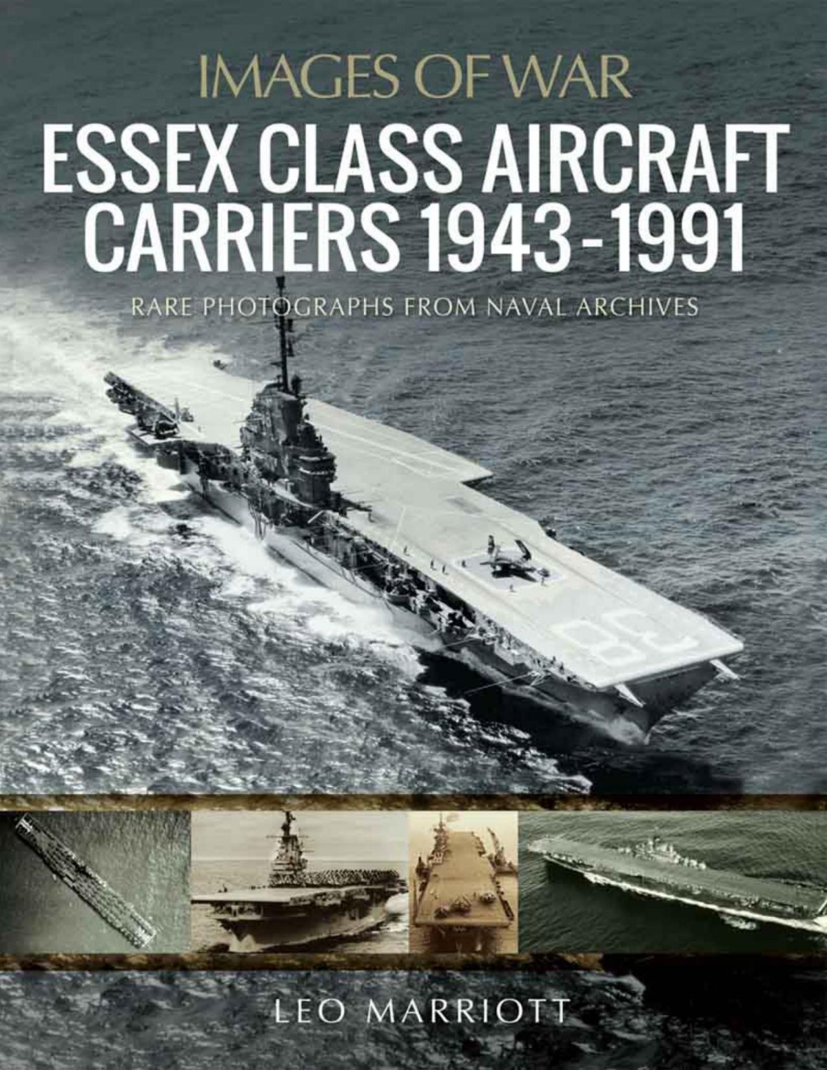 Essex Class Aircraft Carriers 19431991 Leo Marriott