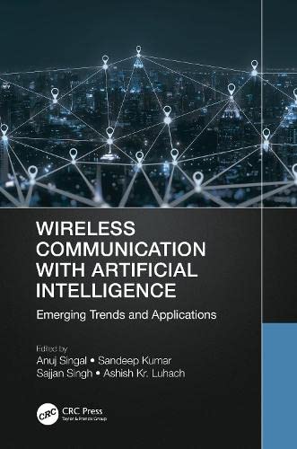 Wireless Communication With Artificial Intelligence Emerging Trends And Applications Anuj Singal