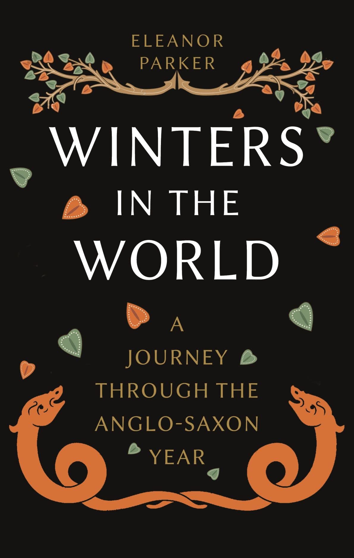 Winters In The World A Journey Through The Anglosaxon Year Eleanor Parker