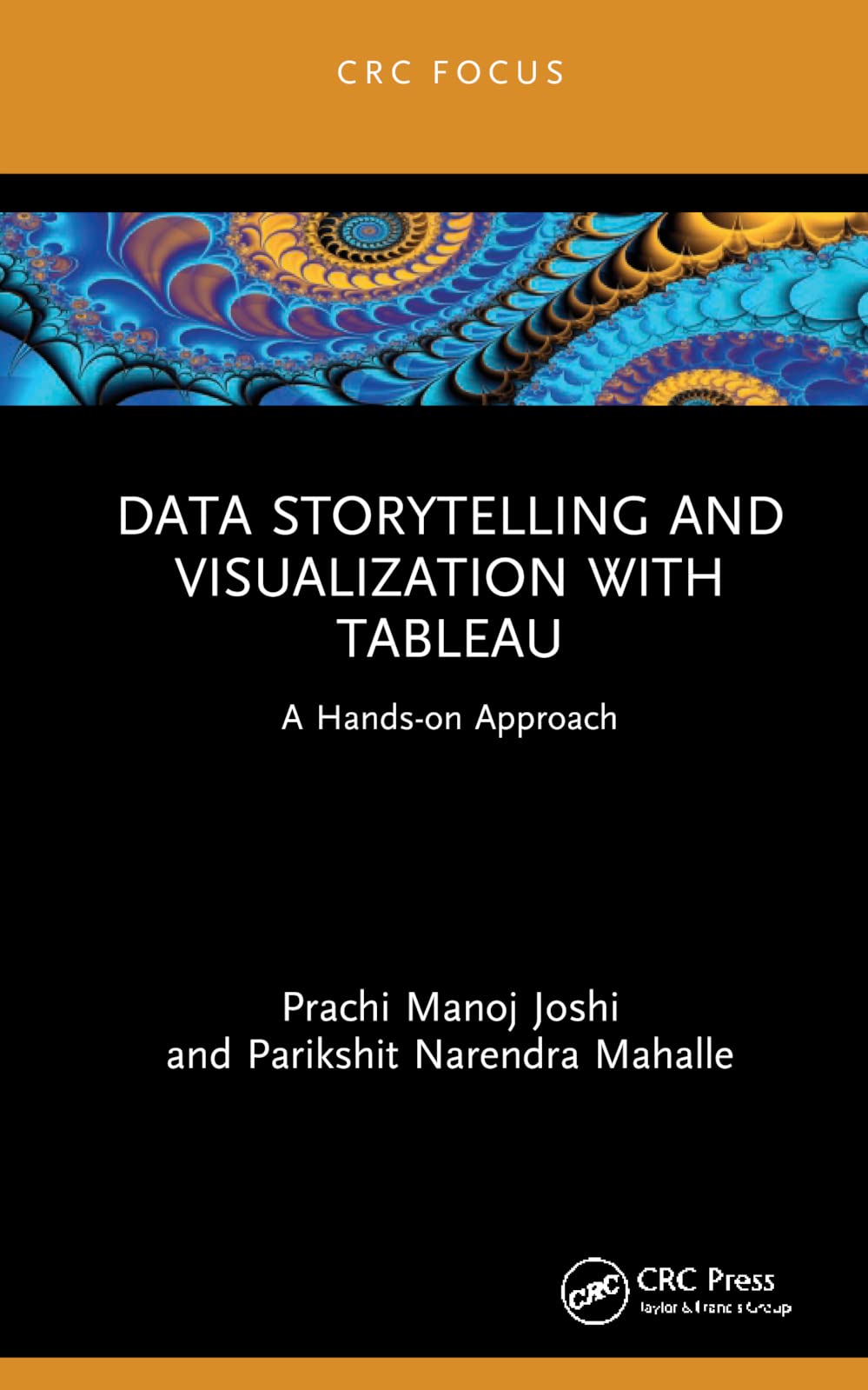 Data Storytelling And Visualization With Tableau A Handson Approach Joshi Prachi Manoj Mahalle Parikshit Narendra