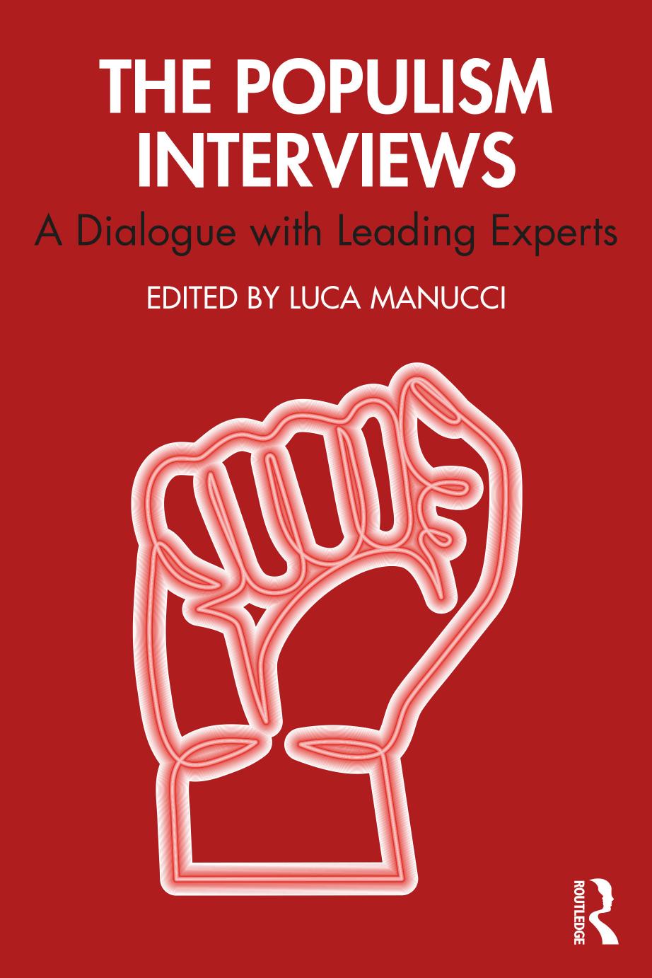 The Populism Interviews A Dialogue With Leading Experts Luca Manucci