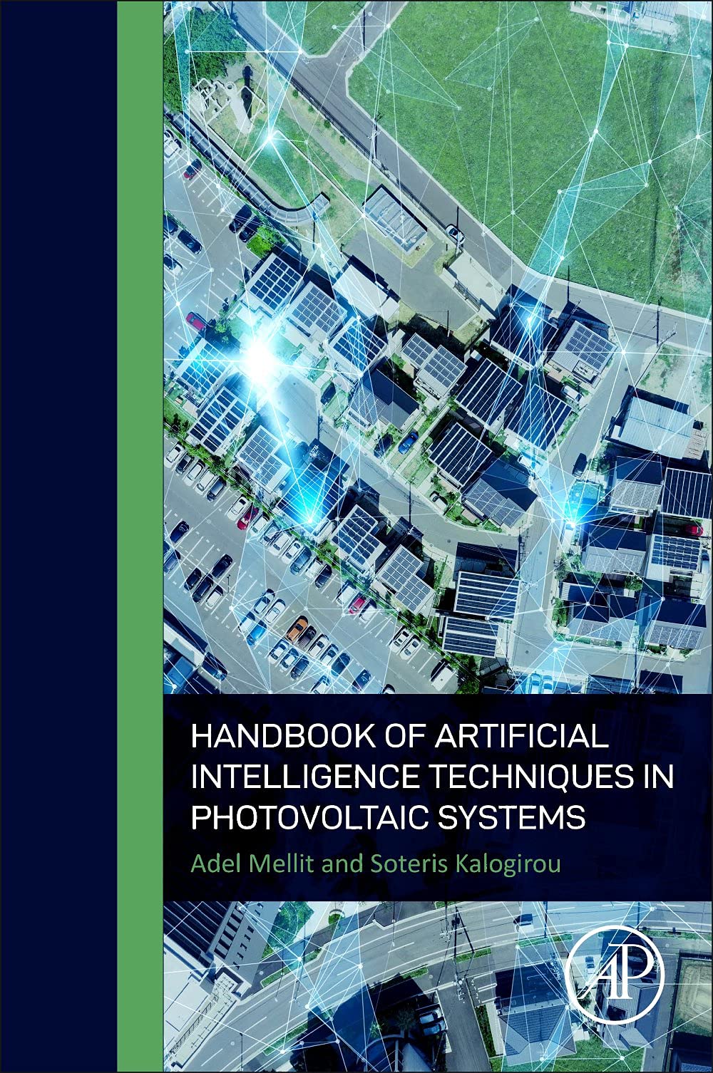 Handbook Of Artificial Intelligence Techniques In Photovoltaic Systems Modeling Control Optimization Forecasting And Fault Diagnosis 1st Edition Adel Mellit