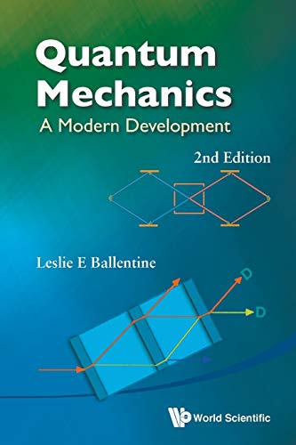 Quantum Mechanics A Modern Development 2nd Edition 2nd Revised Ed Leslie E Ballentine