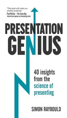Presentation Genius 40 Insights From The Science Of Presenting Raybould
