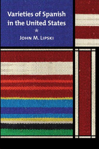 Varieties Of Spanish In The United States John M Lipski