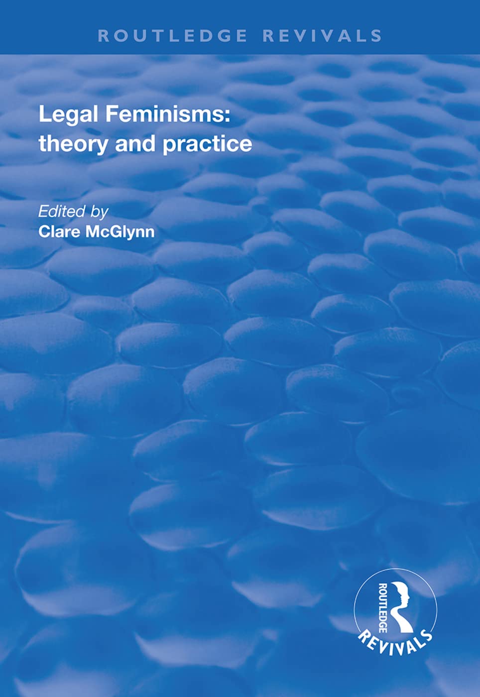 Legal Feminisms Theory And Practice Clare Mcglynn