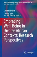 Embracing Wellbeing In Diverse African Contexts Research Perspectives Lusilda Schutte Tharina Guse Marie P Wissing