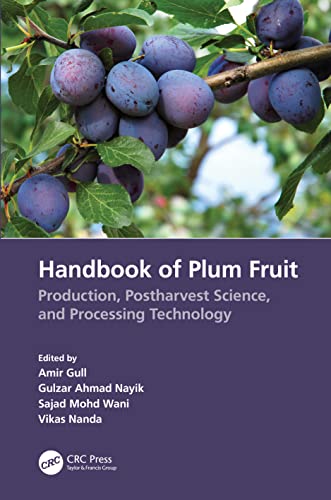 Handbook Of Plum Fruit Production Postharvest Science And Processing Technology 1st Edition Amir Gull