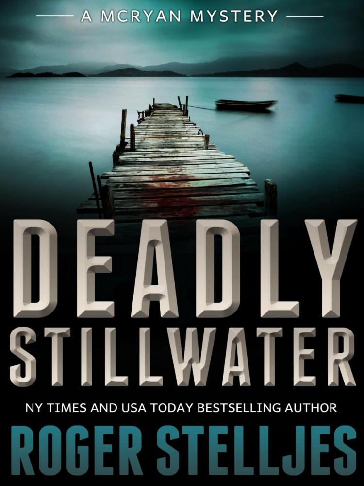 Mcryan Mystery 02deadly Stillwater Roger Stelljes