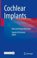Cochlear Implants New And Future Directions Sandra Desasouza