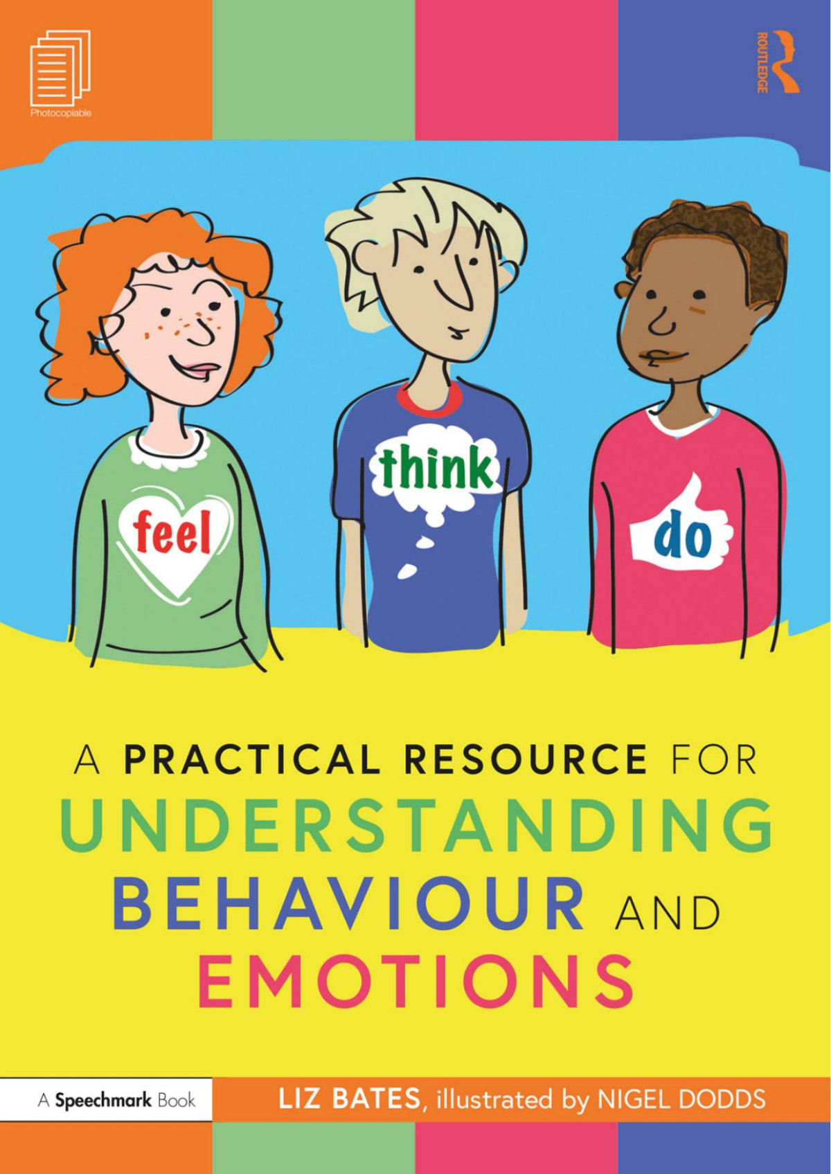 A Practical Resource For Understanding Behaviour And Emotions Liz Bates Nigel Dodds
