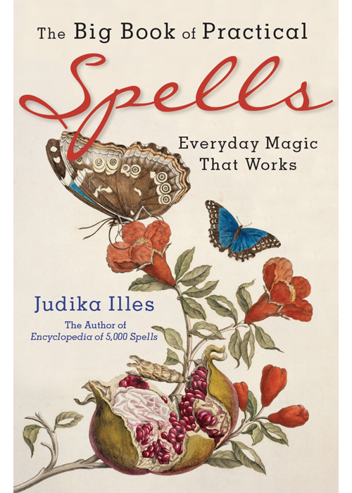 The Big Book Of Practical Spells Judika Illes