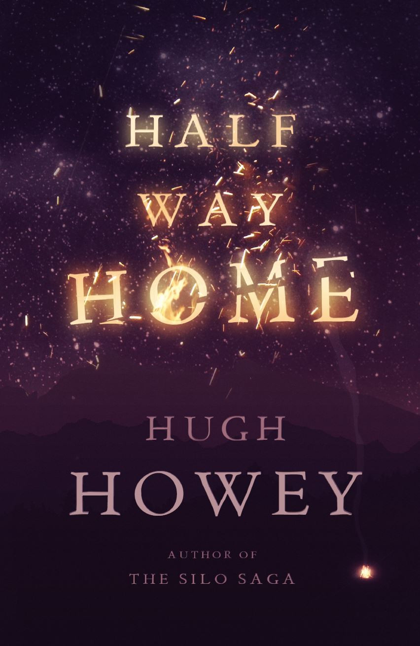 Half Way Home 1st Edition Hugh Howey