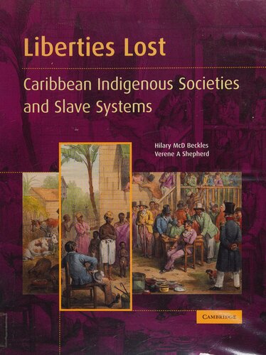Liberties Lost The Indigenous Caribbean And Slave Systems Paperback Hilary Mcd Beckles Verene A Shepherd