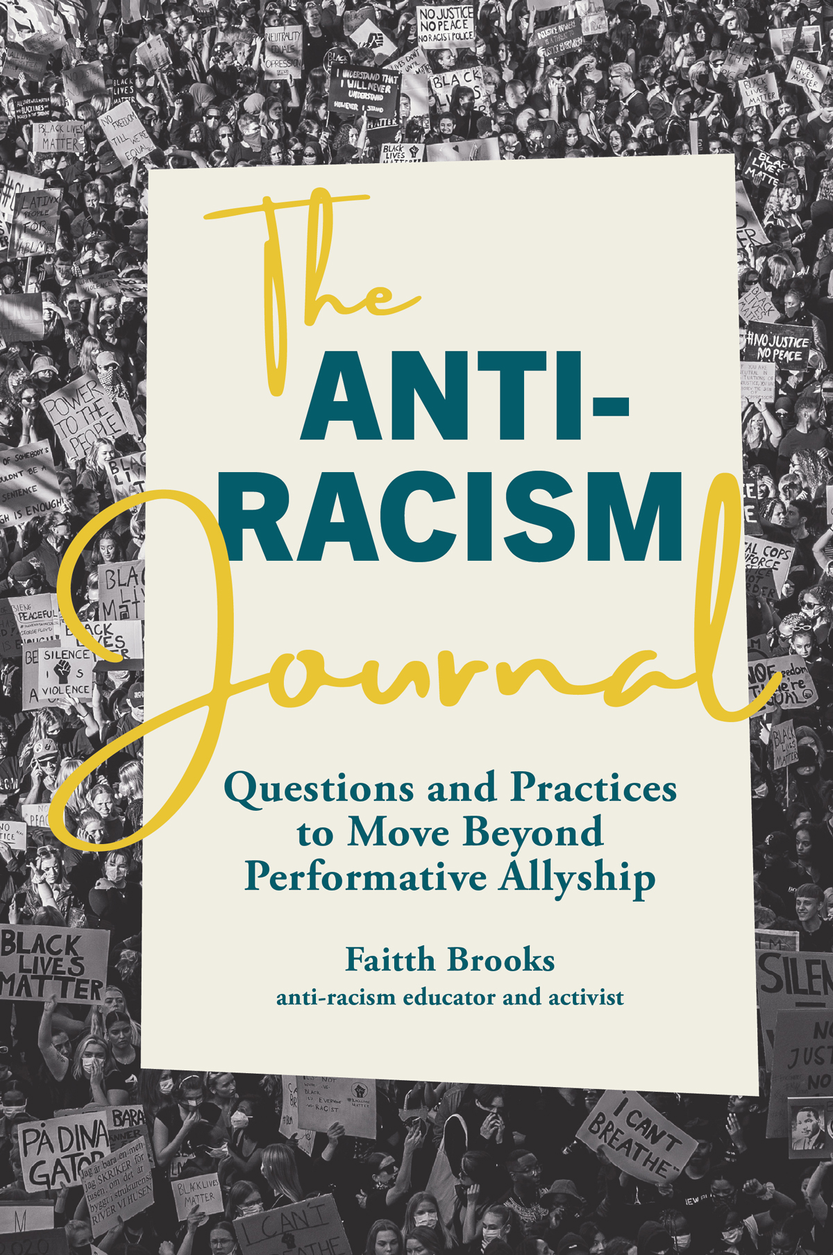 The Antiracism Journal Questions And Practices To Move Beyond Performative Allyship Faitth Brooks