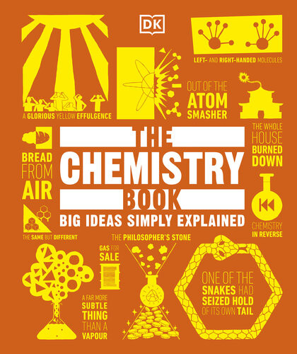 The Chemistry Book Big Ideas Simply Explained Dk