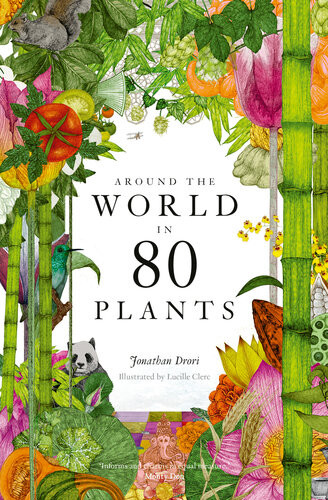 Around The World In 80 Plants Jonathan Drori