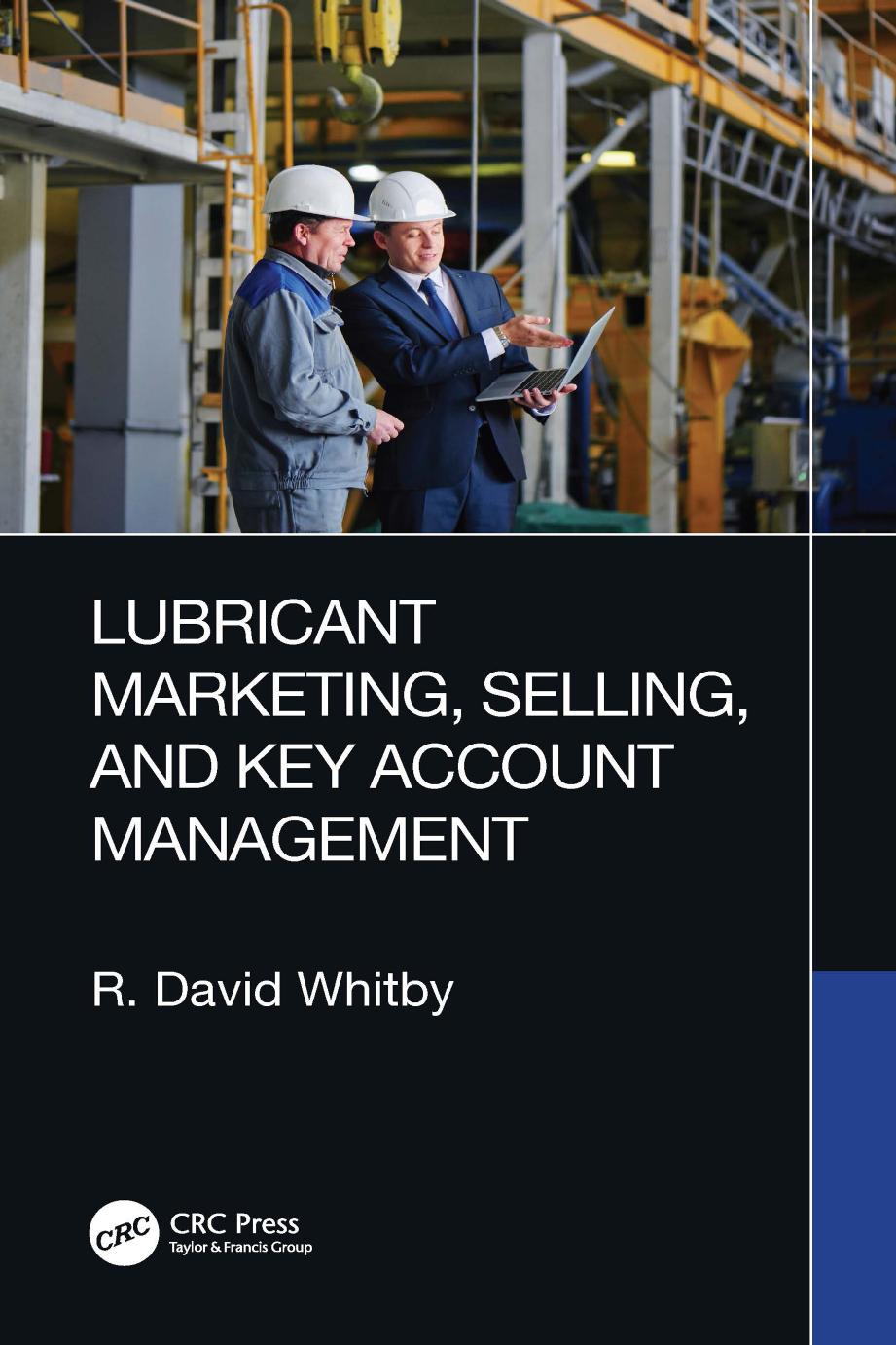 Lubricant Marketing Selling And Key Account Management R David Whitby