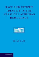Race And Citizen Identity In The Classical Athenian Democracy Susan Lape