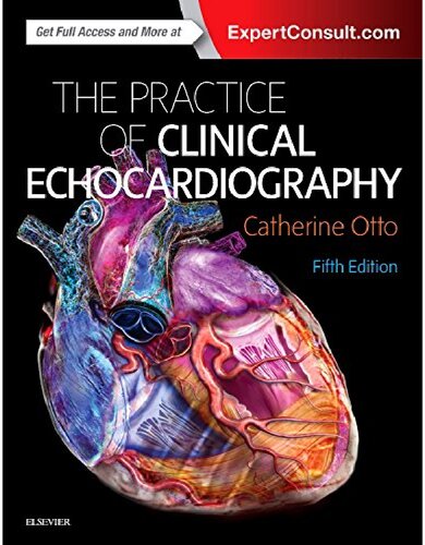 Practice Of Clinical Echocardiography 5 Catherine M Otto