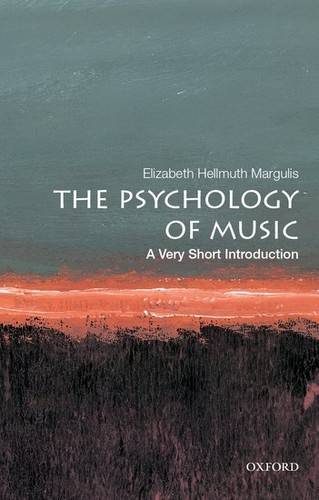 The Psychology Of Music A Very Short Introduction Elizabeth Hellmuth Margulis
