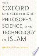 The Oxford Encyclopedia Of Philosophy Science And Technology In Islam Volume 1 Brahim Kaln