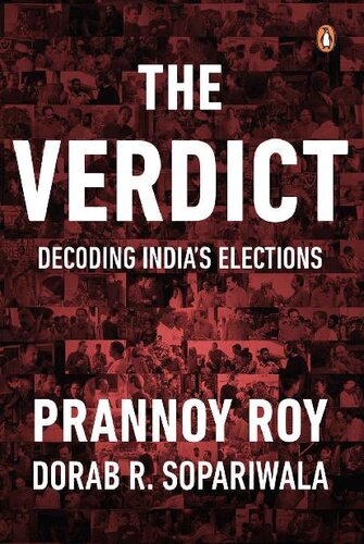 The Verdict Decoding Indias Elections Prannoy Roy Dorab R Sopariwala
