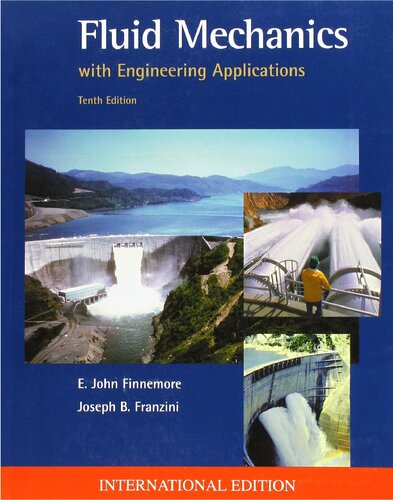Fluid Mechanics With Engineering Applications 10th Edition E John Fiinnemore And Joseph B Franzini