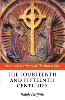 The Fourteenth And Fifteenth Centuries Ralph Alan Griffiths