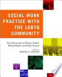 Social Work Practice With The Lgbtq Community The Intersection Of History Health Mental Health And Policy Factors Dentato