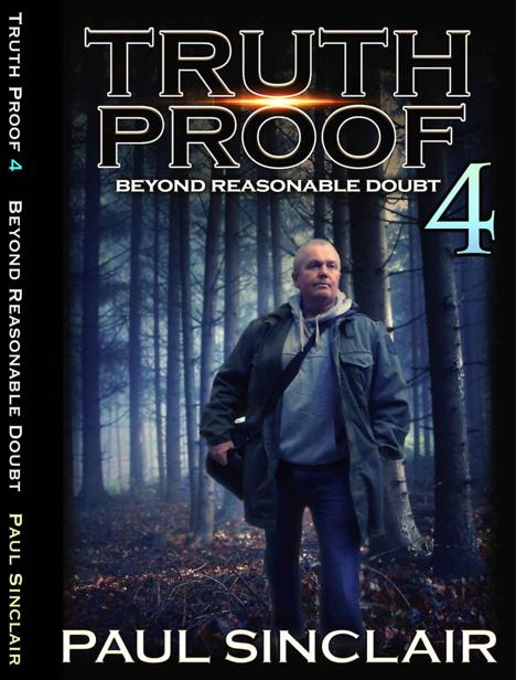 Truth Proof 4 Beyond Reasonable Doubt Paul Sinclair