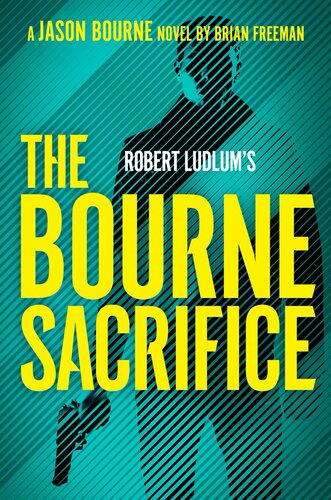 Robert Ludlums The Bourne Sacrifice Brian Freeman
