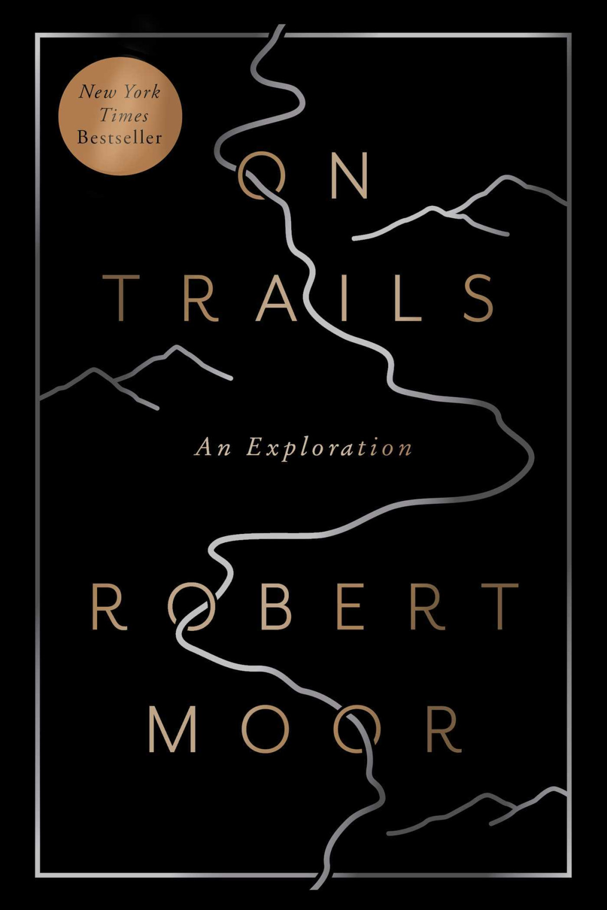 On Trails An Exploration Robert Moor