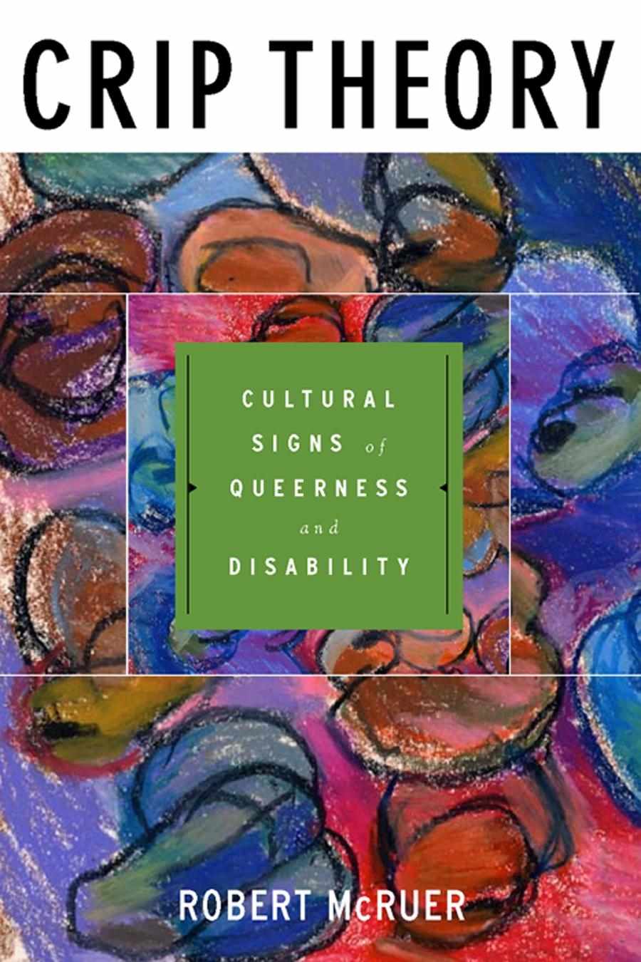 Crip Theory 9 Cultural Front Robert Mcruer
