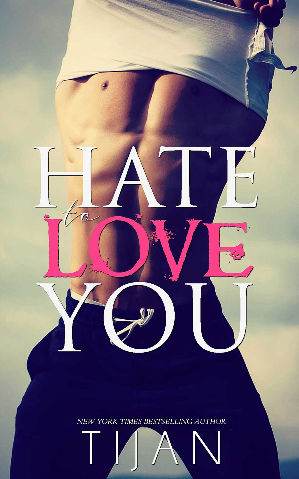 Hate To Love You Tijan