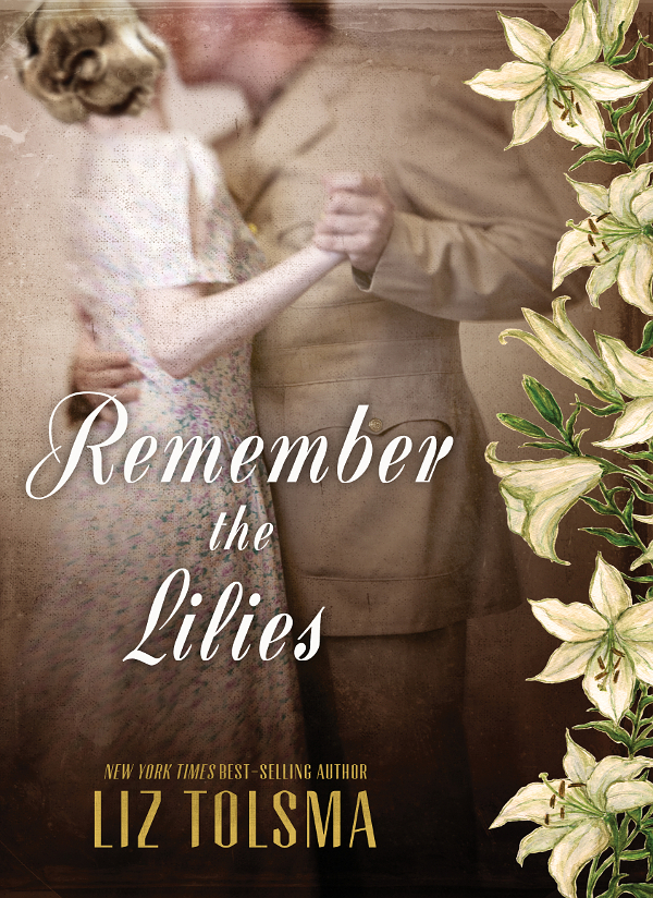 Women Of Courage 03 Remember The Lilies Tolsma Liz