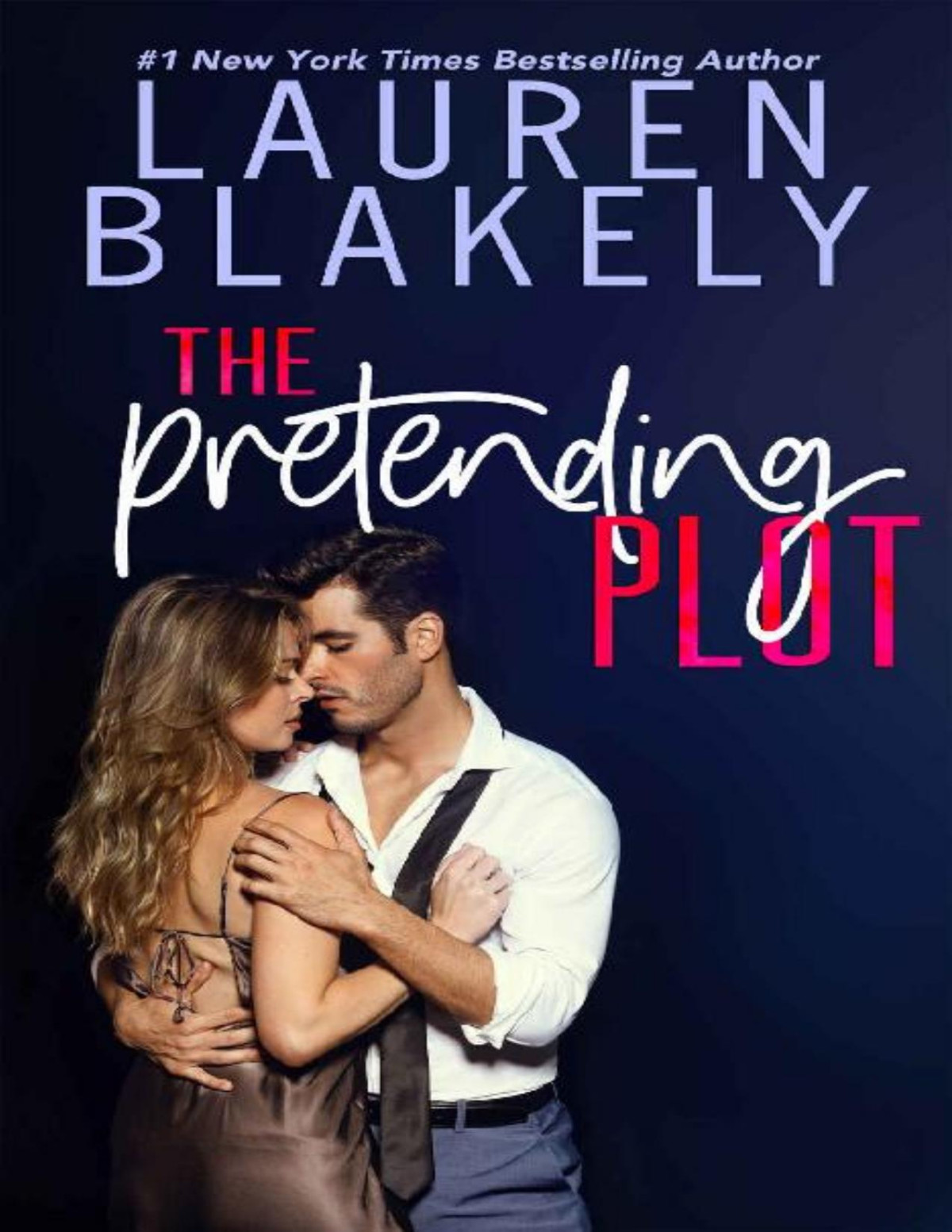 Caught Up In Love 01 The Pretending Plot Lauren Blakely