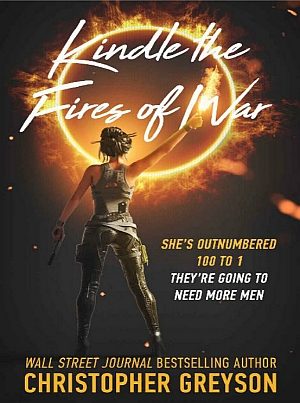 Kindle The Fires Of War 1st Edition Christopher Greyson