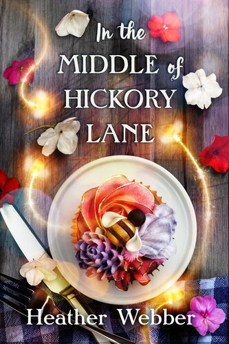 In The Middle Of Hickory Lane Heather Webber