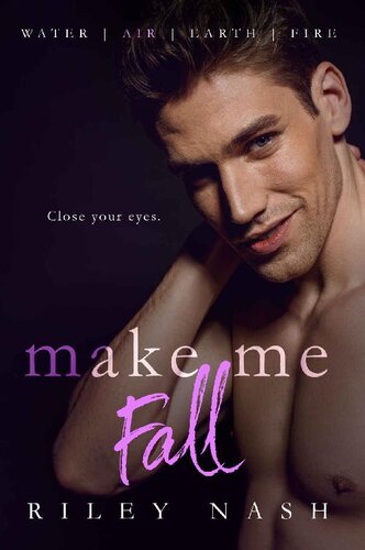 Make Me Fall Riley Nash