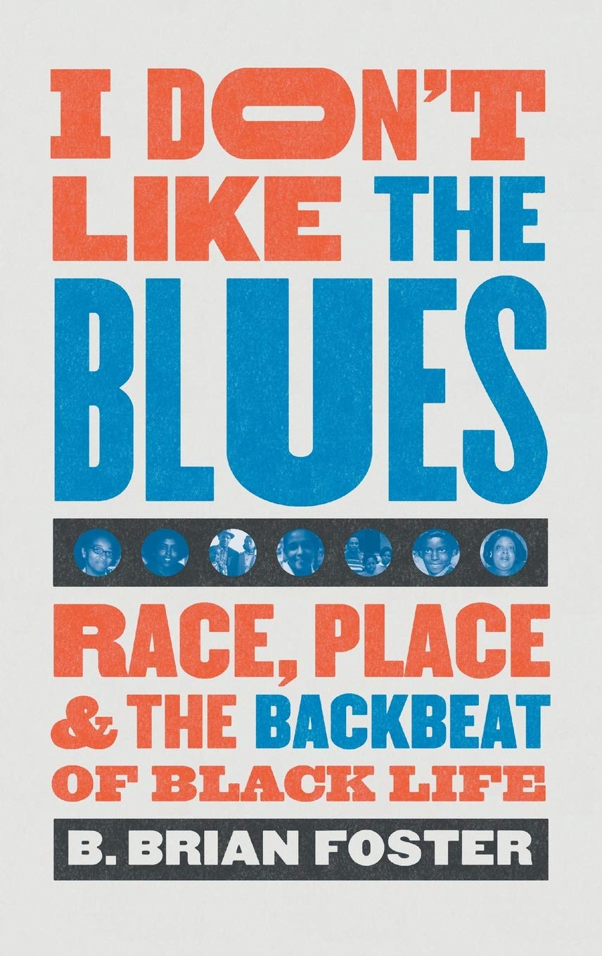 I Dont Like The Blues B Brian Foster