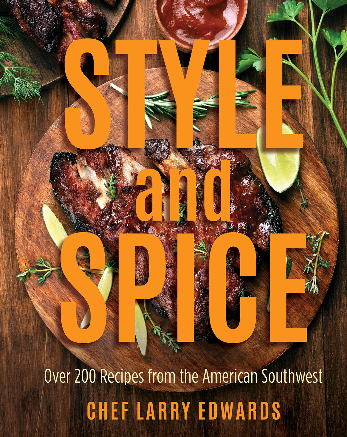 Style And Spice Over 200 Recipes From The American Southwest Larry Edwards