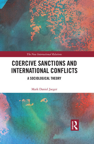 Coercive Sanctions And International Conflicts Mark Daniel Jaeger